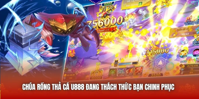 Chúa Rồng Thả Cá U888 Đang Thách Thức Bạn Chinh Phục